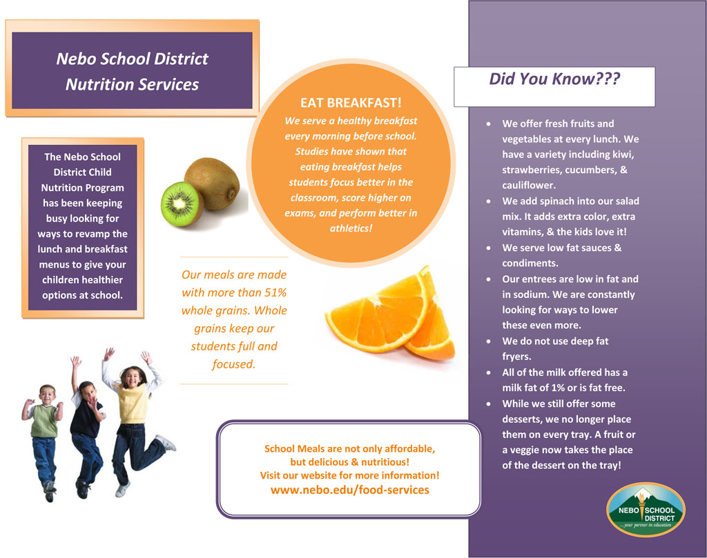 The Nebo School District Child Nutrition Program has been keeping busy looking for ways to revamp the lunch and breakfast menus to give your children healthier options at school.